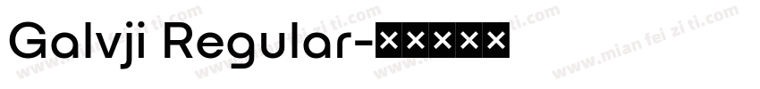 Galvji Regular字体转换